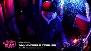 House Arrest w/ iLL Maurice & Friends || 19.12.24