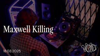 Maxwell Killing || 18.03.25