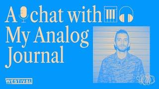 Westival 2024 || A chat with My Analog Journal [Zag Erlat]