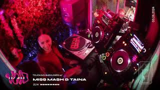 Touching Shoulders w/ Miss Mash & Taina || 03.05.24