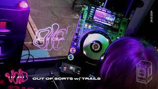 Out of Sorts w/ Trails || 24.02.2024