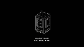 Nowadaze Takeover: DJ Major || 17.05.24
